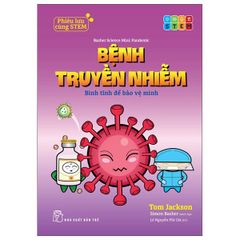 Phiêu Lưu Cùng STEM - Bệnh Truyền Nhiễm - Bình Tĩnh Để Bảo Vệ Mình