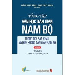 Tổng tập văn học dân gian Nam Bộ: Tập IV - Quyển 2