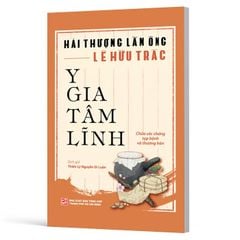 Hải Thượng Lãn Ông - Lê Hữu Trác - Y Gia Tâm Lĩnh