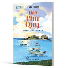 Kể Chuyện Biển Đảo - Đảo Phú Quý - Trở Về Cù Lao Khoai Xứ