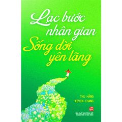 Lạc bước nhân gian sống đời yên lãng