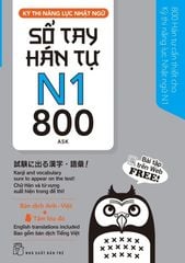 Kỳ thi năng lực Nhật ngữ - Sổ tay Hán tự N1 - 800
