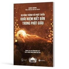 Sự Hình Thành Và Phát Triển Khái Niệm Niết Bàn Trong Phật Giáo
