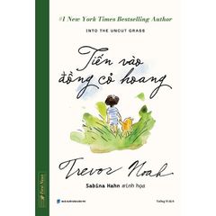 Tiến Vào Đồng Cỏ Hoang - Bìa Cứng