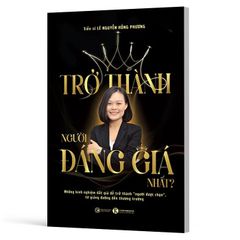 Trở Thành Người Đáng Giá Nhất