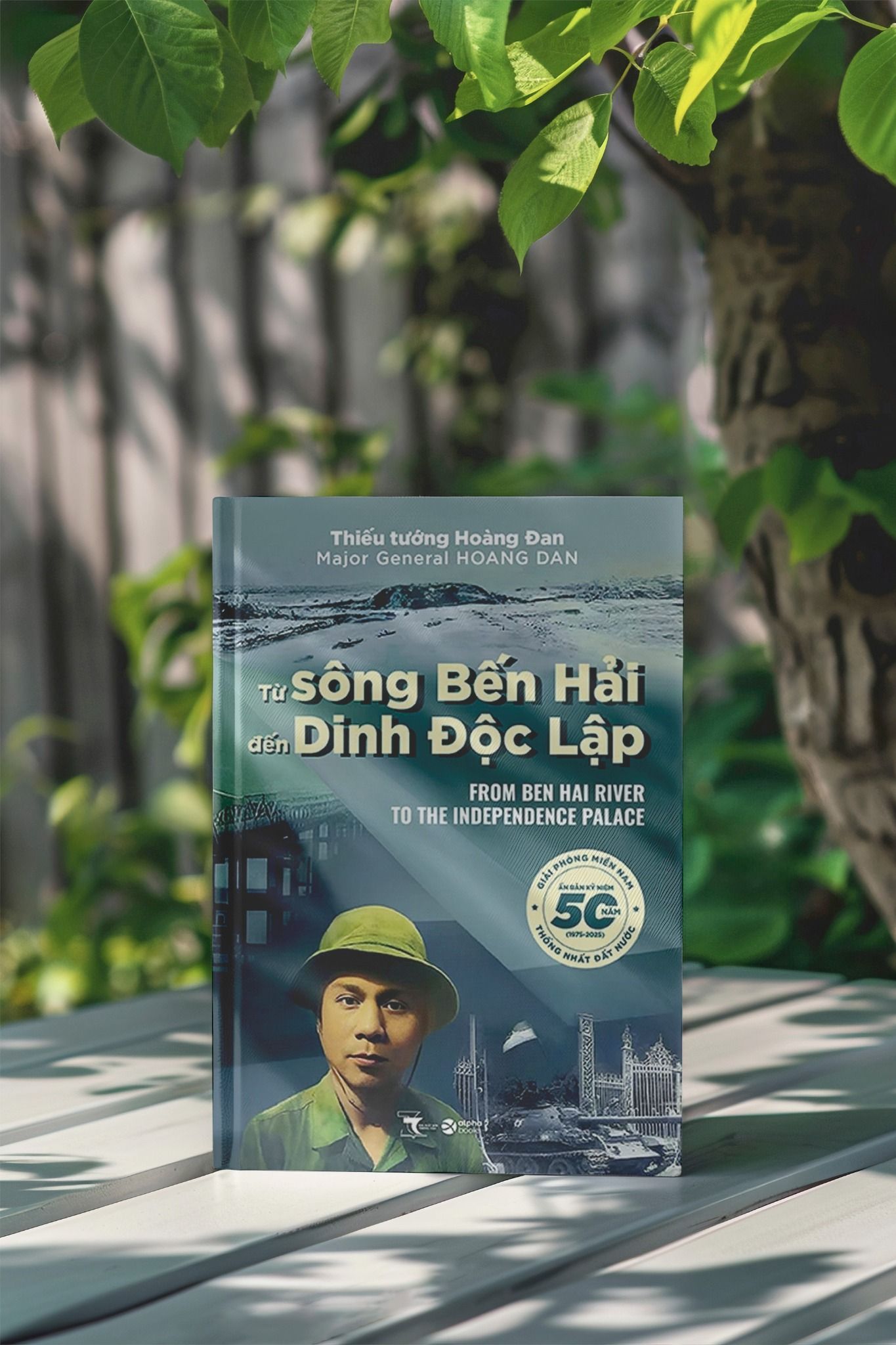 Sách - Từ Sông Bến Hải Đến Dinh Độc Lập - Hồi Ức Chiến Trường Của Thiếu Tướng Hoàng Đan