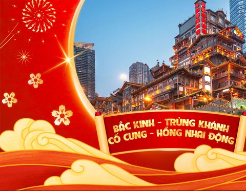 BẮC KINH - TRÙNG KHÁNH - CỐ CUNG - HỒNG NHAI ĐỘNG