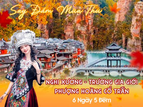 NGHI XƯƠNG - TRƯƠNG GIA GIỚI - PHƯỢNG HOÀNG CỔ TRẤN
