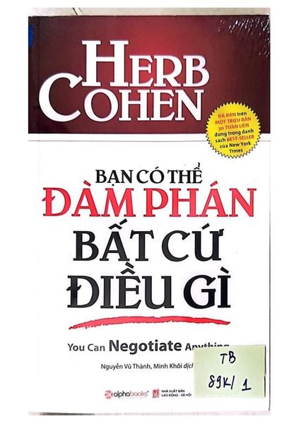 { Trưng Bày } Bạn Có Thể Đàm Phán Bất Cứ Điều Gì - Herb Cohen