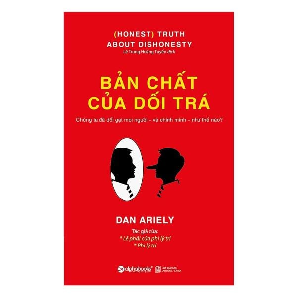 { Trưng Bày } Bản Chất Của Dối Trá - Dan Ariely