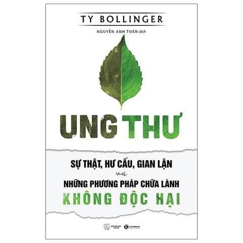 {Trưng Bày } Ung Thư- Sự Thật, Hư Cấu, Gian Lận Và Những Phương Pháp Chữa Lành Không Độc Hại - Ty Bollinger
