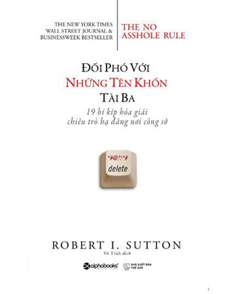 { Trưng Bày } Đối Phó Với Những Tên Khốn Tài Ba - Robert I. Sutton