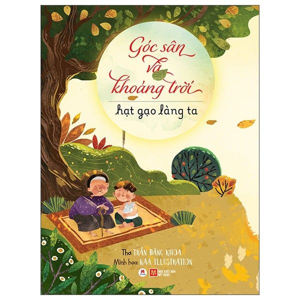 Góc Sân Và Khoảng Trời - Hạt Gạo Làng Ta - Trần Đăng Khoa, Ka Illustration
