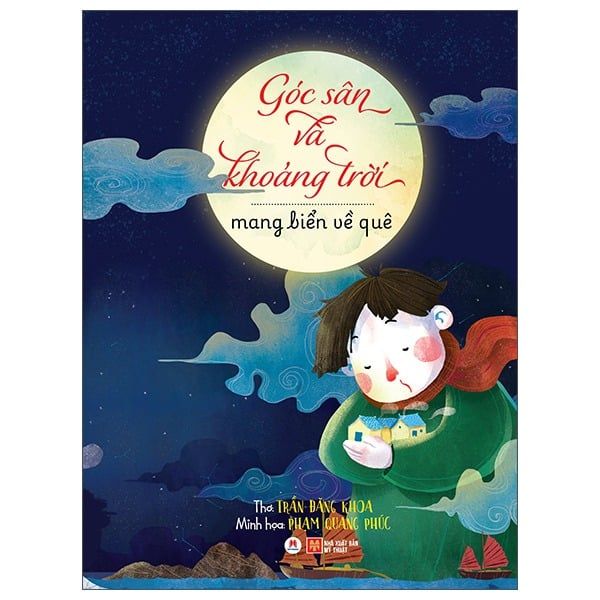 Góc Sân Và Khoảng Trời - Mang Biển Về Quê - Trần Đăng Khoa, Phạm Quang Phúc