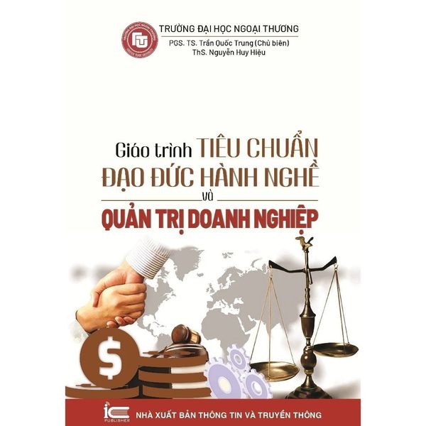 Giáo Trình Tiêu Chuẩn Đạo Đức Hành Nghề Và Quản Trị Doanh Nghiệp - Nhiều Tác Giả