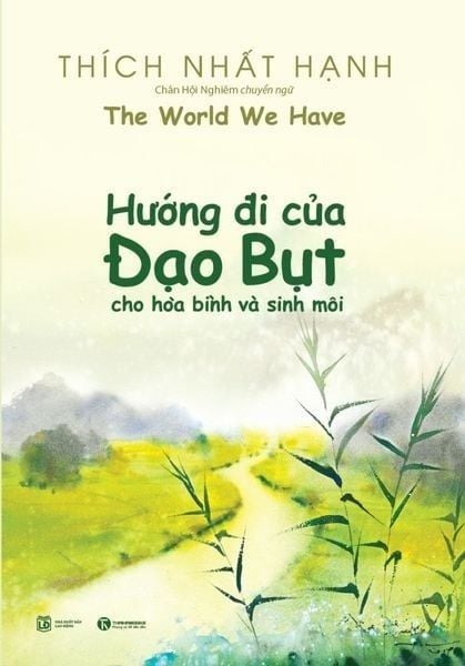 { Trưng Bày } Hướng Đi Của Đạo Bụt Cho Hòa Bình Và Sinh Môi - Thích Nhất Hạnh