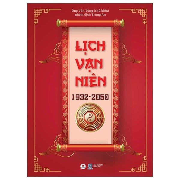 Lịch Vạn Niên 1932-2050 - Bìa Cứng - Ông Văn Tùng (Tái bản 2025)