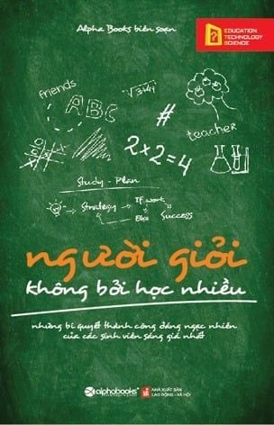 { Trưng Bày } Người Giỏi Không Bởi Học Nhiều - Alphabooks
