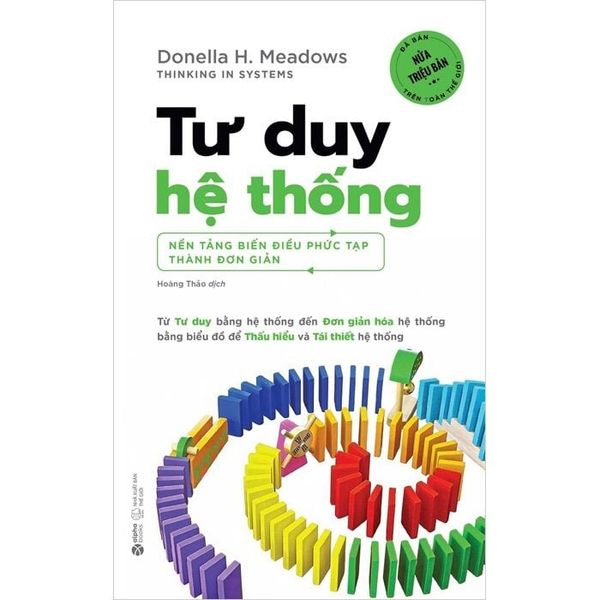 Tư Duy Hệ Thống - Nền Tảng Biến Điều Phức Tạp Thành Đơn Giản - Donella Meadows