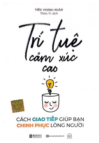 { Trưng Bày } Trí Tuệ Cảm Xúc Cao - Cách Giao Tiếp Giúp Bạn Chinh Phục Lòng Người - Tiêu Tương Ngân