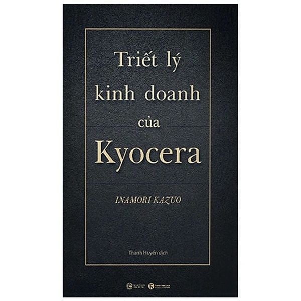 { Trưng Bày } Triết Lý Kinh Doanh Của Kyocera - Inamori Kazuo