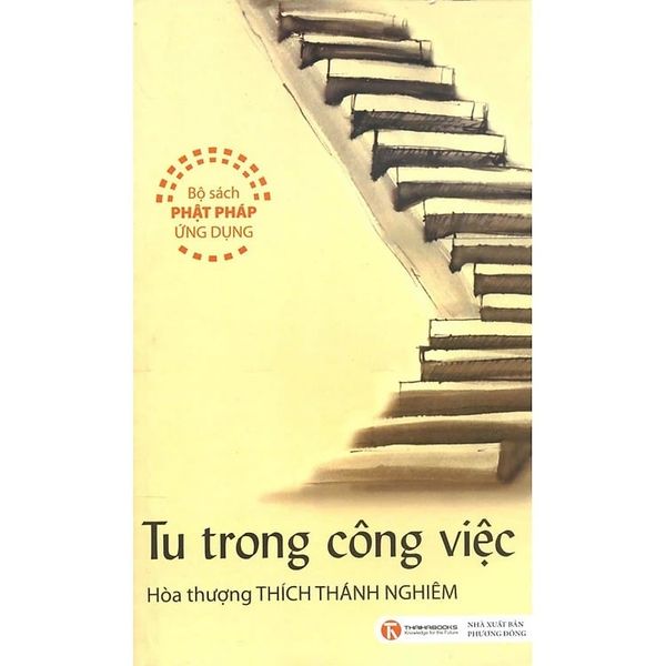 { Trưng Bày } Tu Trong Công Việc - Hòa Thượng Thích Thánh Nghiêm