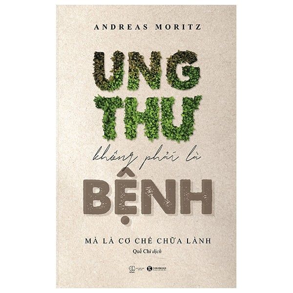 { Trưng Bày } Ung Thư Không Phải Là Bệnh - Mà Là Cơ Chế Chữa Lành - Andreas Moritz