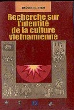 Recherche sur l'identite de la culture vietnamienne-Tìm về bản sắc văn hóa Việt Nam (P) TB 2016