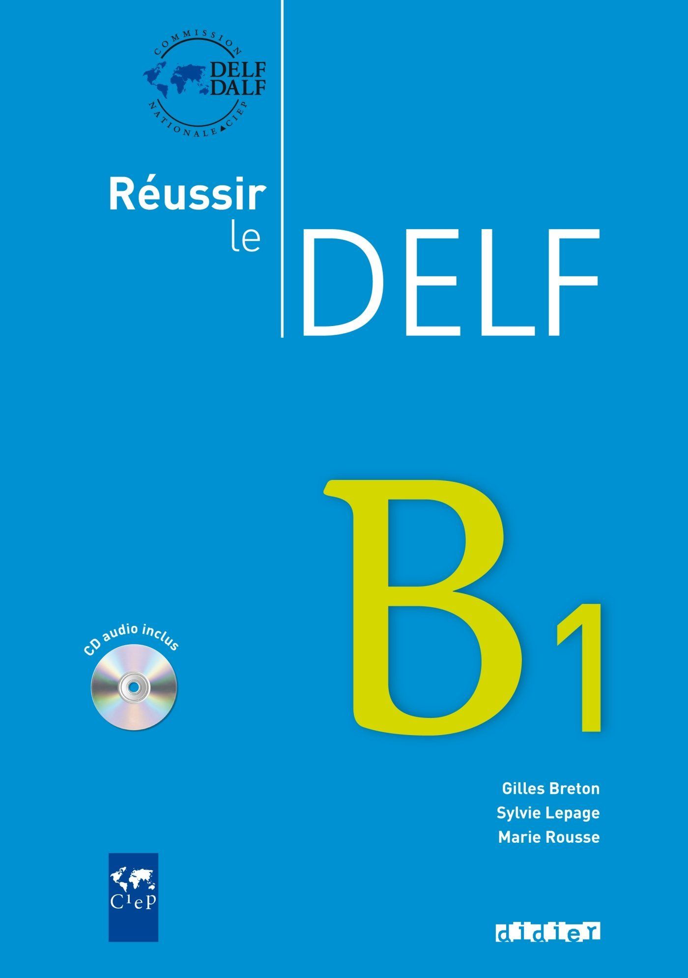 Reussir Le Delf B1 - Edition 2010 - Livre + Cd