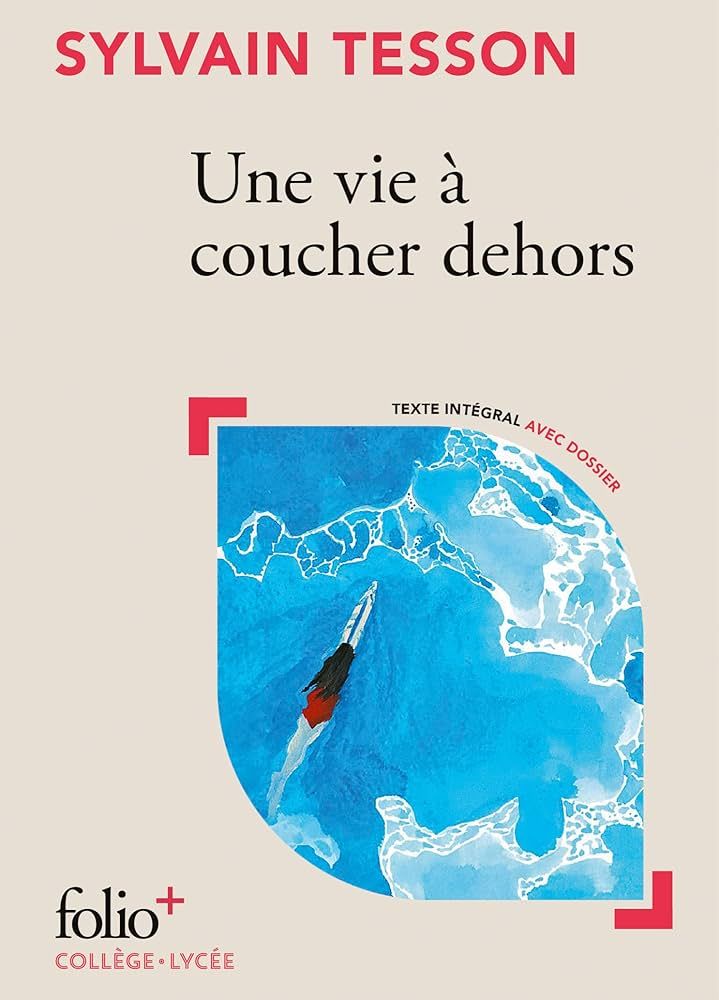 Une Vie A Coucher Dehors
