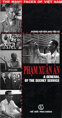 Phạm Xuân Ẩn: A General of the Secret Service-Tướng tình báo Phạm Xuân Ẩn (A) TB 2008