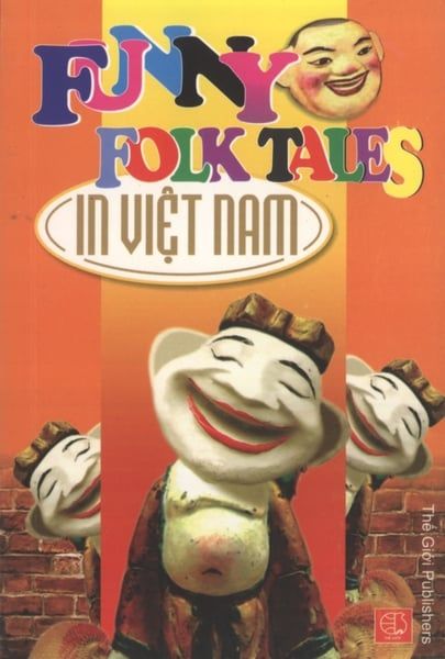 Funny Folk Tales in Việt Nam-Truyện cười Việt Nam (Anh)