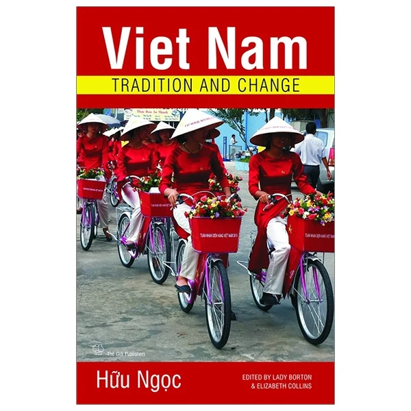 Viet Nam: Tradition and Change-Việt Nam truyền thống và thay đổi (Anh) - TB320