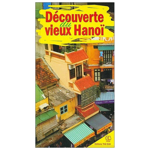 Decouverte du vieux Hanoi-Khám phá phố cổ Hà nội (P)