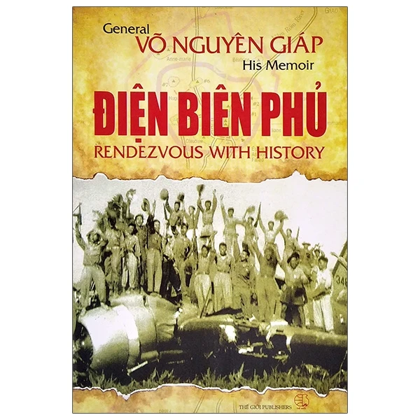 Điện Biên Phủ: Rendezvous with History-Điện Biên phủ điểm hẹn lịch sử (Anh)