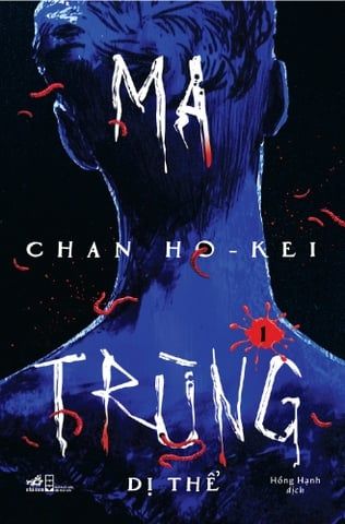 Ma Trùng - Tập 1: Dị Thể