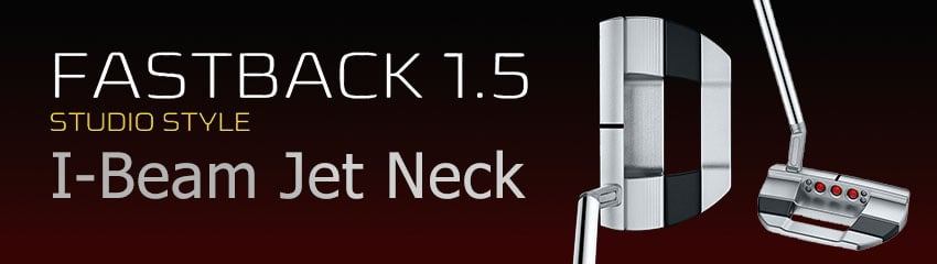 Công nghệ I-Beam Jet Neck của Gậy Putter SS FASTBACK 1.5 2025 | Titleist