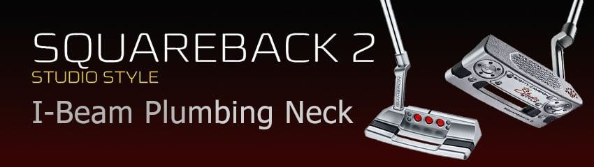 Công nghệ I-Beam Plumbing Neck của Gậy Putter SS SQUAREBACK 2 RIGHT HAND 2025 | Titleist