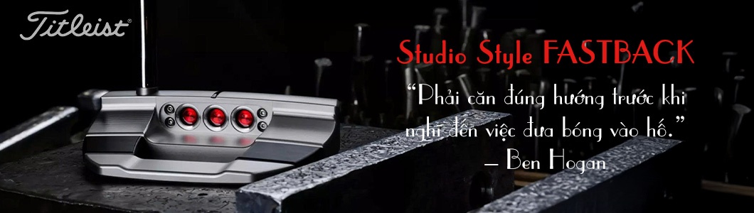 Review Gậy Putter Titleist Scotty Cameron Studio Style Fastback 2025: “Cổ Máy Căn Line” Trên Green