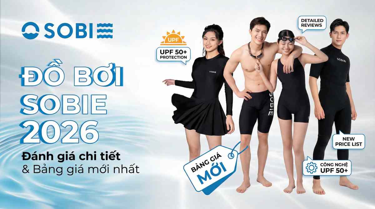 Đồ bơi Sobie 2026: Đánh giá chi tiết và Bảng giá mới nhất