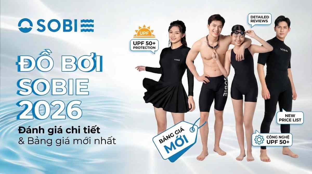 Đồ bơi Sobie 2026: Đánh giá chi tiết và Bảng giá mới nhất