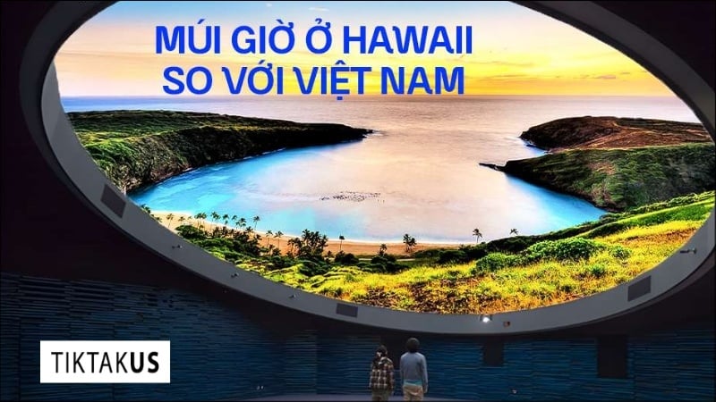 Cách thích nghi với hiện tượng lệch múi giờ tại Hawaii