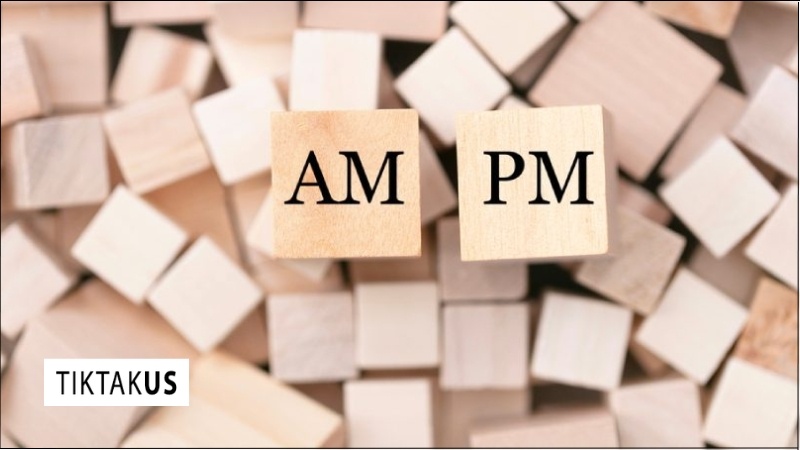 Mẹo phân biệt nhanh AM và PM cho người mới