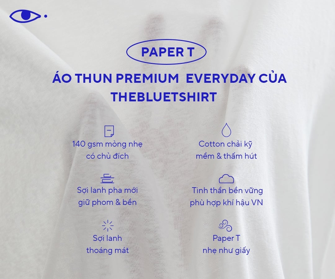 PAPER T: NHẸ NHƯ GIẤY, ÊM DỊU VÀ THOÁNG MÁT CHO MỌI NGÀY DÀI