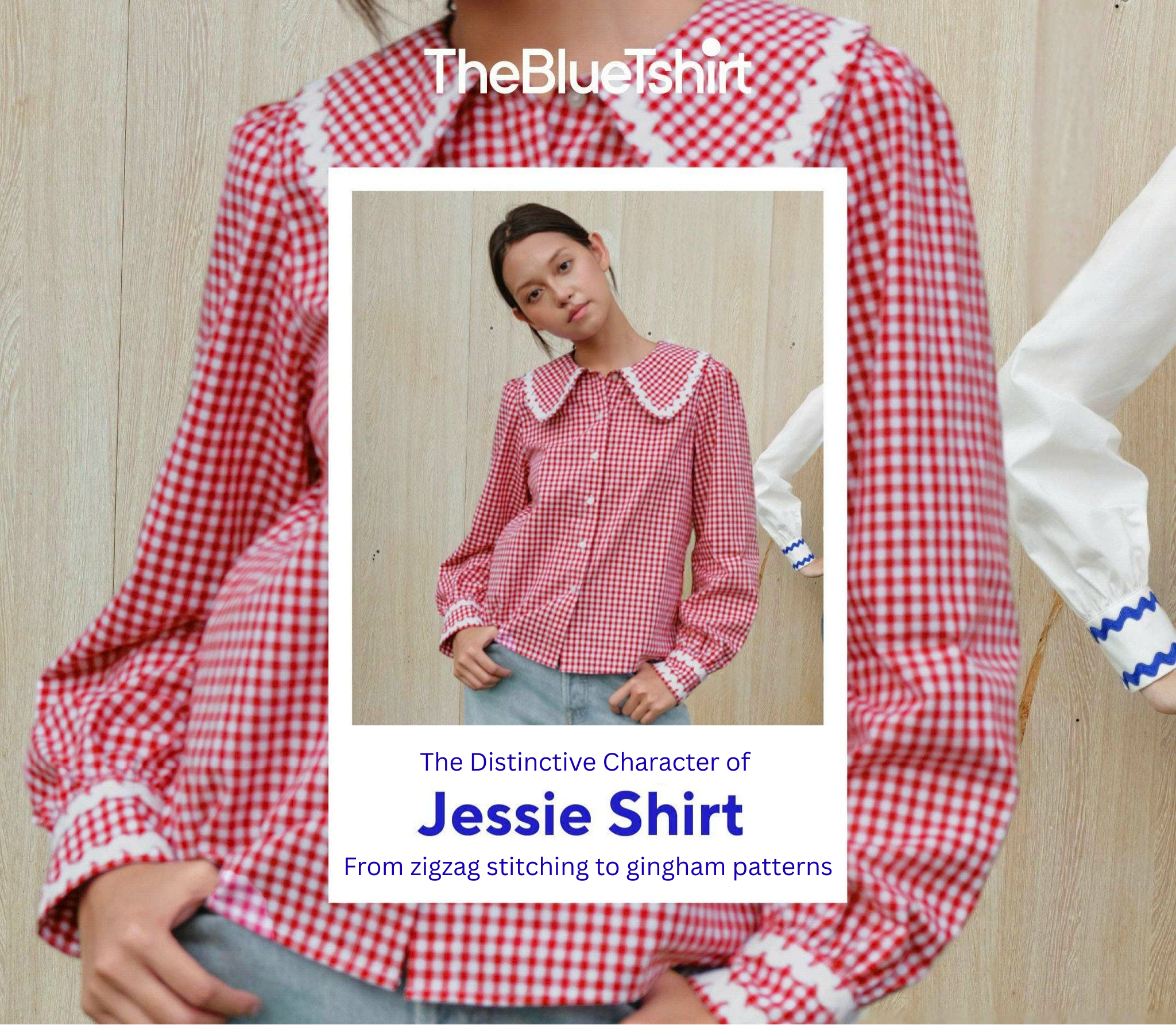 The Identity of the Jessie Shirt – From Zigzag Stitching to Gingham Pattern