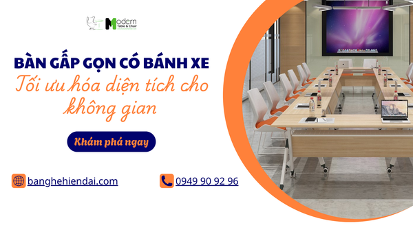 Bàn gấp gọn có bánh xe - Giải pháp tối ưu hóa không gian