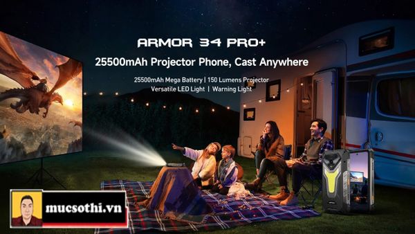 Mục sở thị smartphone projector Armor 34Pro Plus phiên bản nâng cấp của Armor 34Pro vừa được Ulefone trình làng