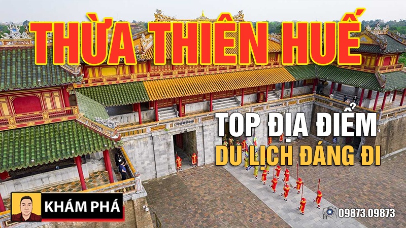 Mục sở thị TOP địa điểm du lịch ở HUẾ nhất định phải đi khi đến nơi này - mucsothi.com.vn