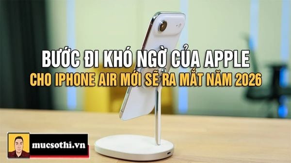 Mục sở thị điểm yếu của iPhone Air 2025 được Apple khắc phục với phiên bản mới sẽ ra mắt năm 2026