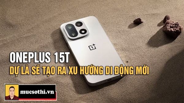 Mục Sở Thị Flagship OnePlus 15T Phong Cách Mới  Màn Hình 6.31 Inch Snapdragon 8 Elite Pin 7000mAh